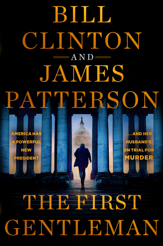 The First Gentleman - Bill Clinton & James Patterson