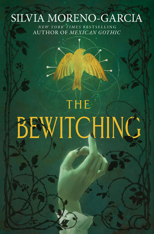 The Bewitching - Silvia Moreno-Garcia