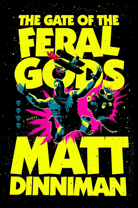The Gate of the Feral Gods - Matt Dinniman