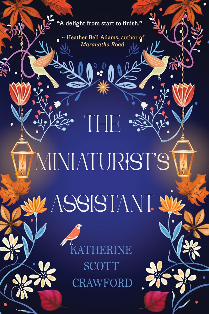 The Miniaturist's Assistant - Katherine Scott Crawford