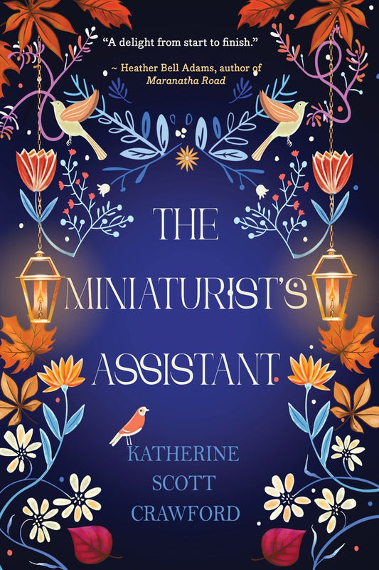 The Miniaturist's Assistant - Katherine Scott Crawford