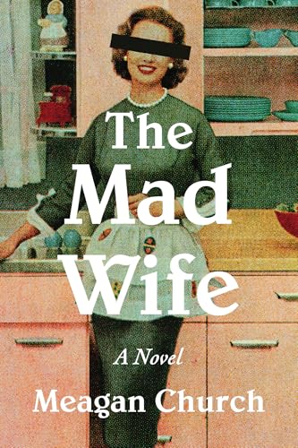 The Mad Wife - Meagan Church