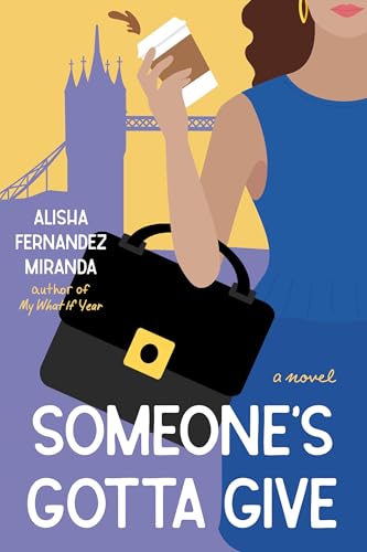 Someone's Gotta Give - Alisha Fernandez Miranda