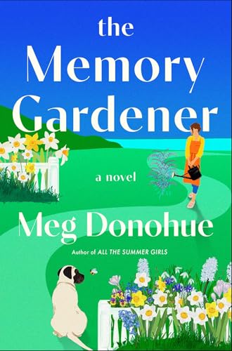 The Memory Gardener - Meg Donohue