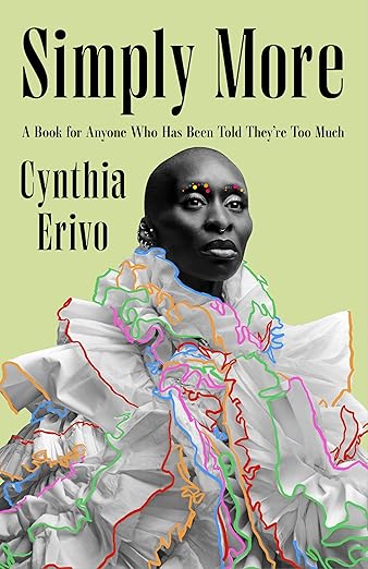 Simply More: A Book for Anyone Who Has Been Told They're Too Much - Cynthia Erivo
