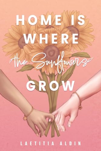 Home is Where the Sunflowers Grow - Laetitia Aldin