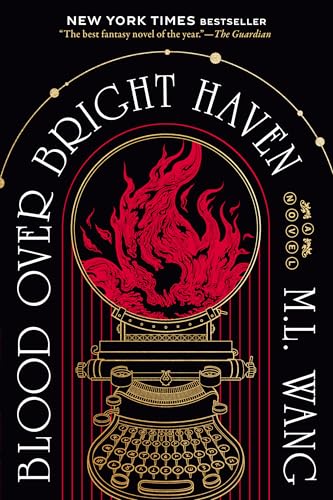 Blood Over Bright Haven - M.L. Wang