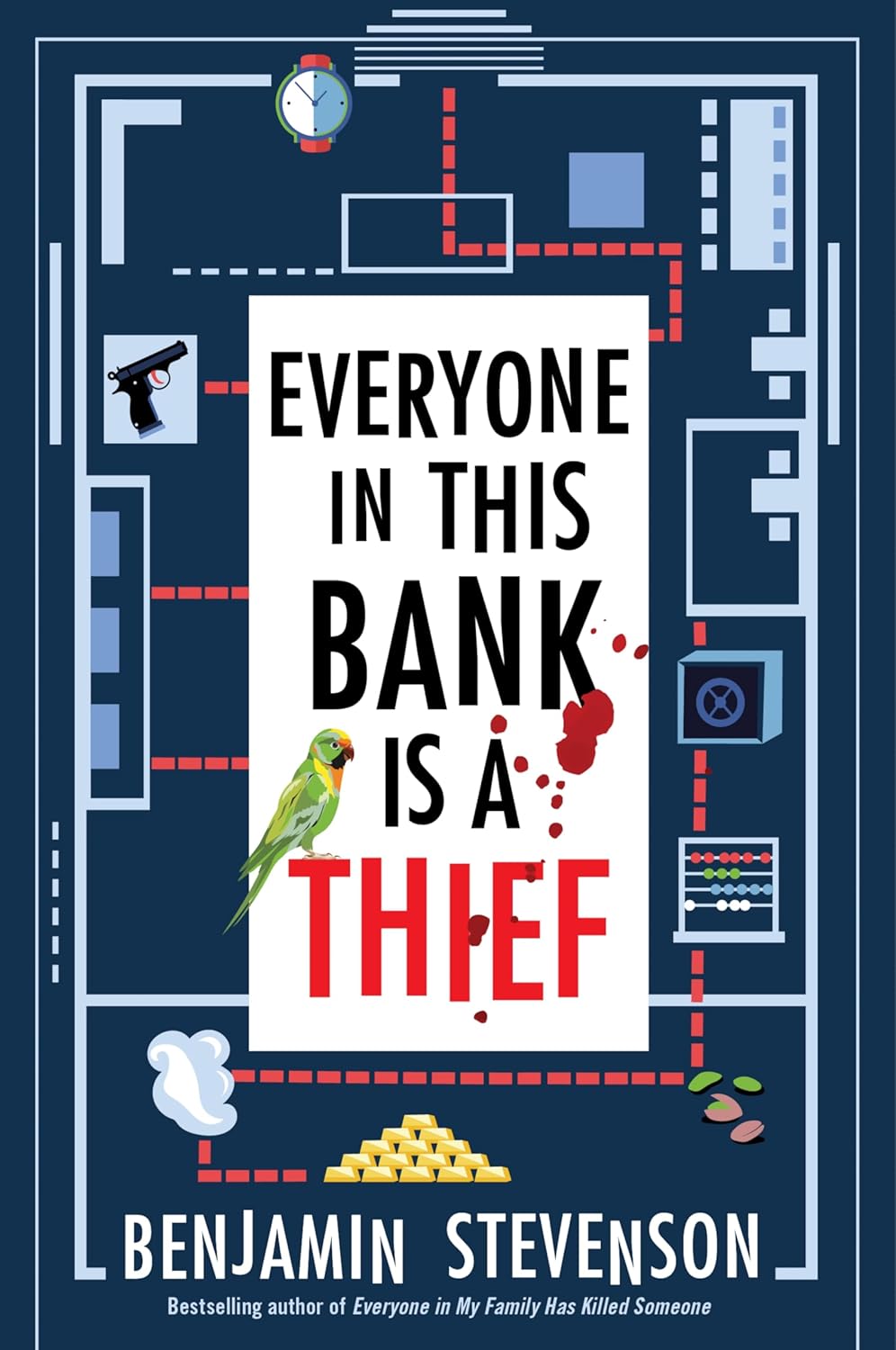 Everyone in This Bank Is a Thief - Benjamin Stevenson