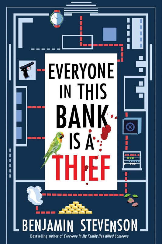 Everyone in This Bank Is a Thief - Benjamin Stevenson