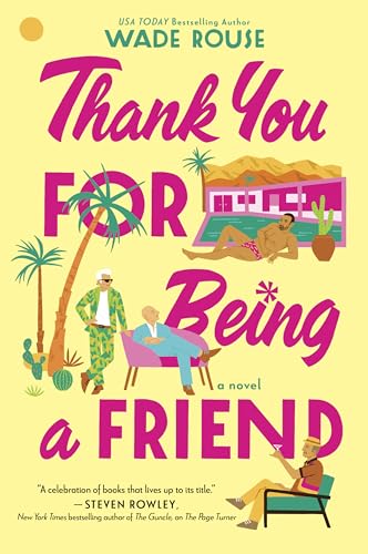 Thank You for Being a Friend - Wade Rouse