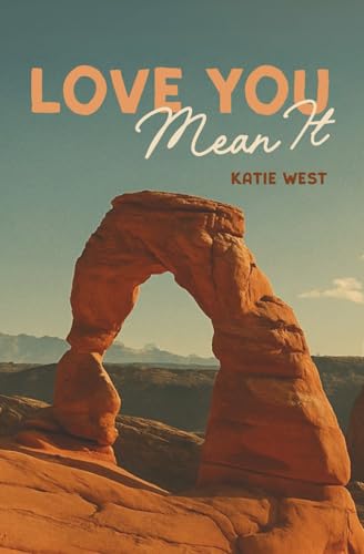 Love You, Mean It