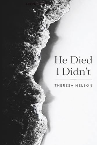 He Died, I Didn't
