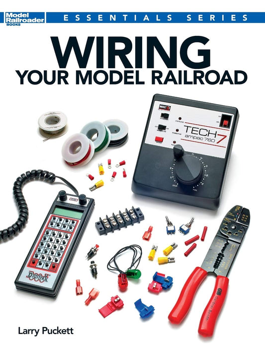 Wiring Your Model Railroad - Larry Puckett