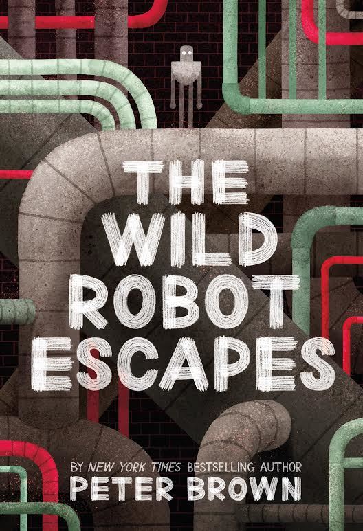 The Wild Robot Escapes - Peter Brown