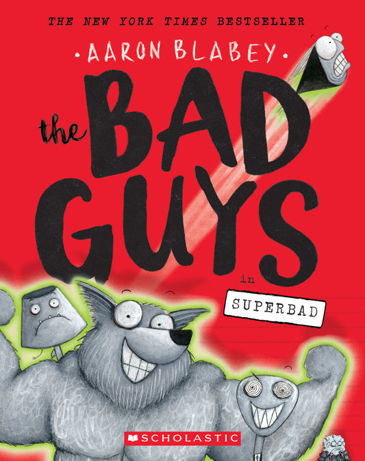 The Bad Guys In: Superbad - Aaron Blabey