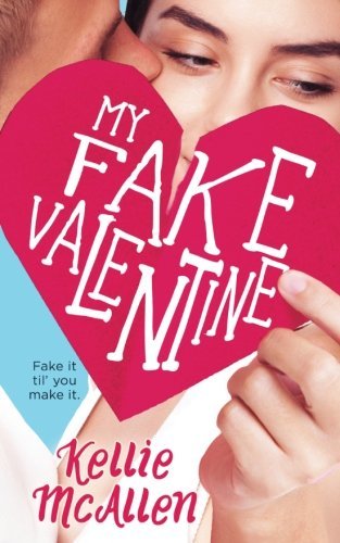 My Fake Valentine - Kellie McAllen