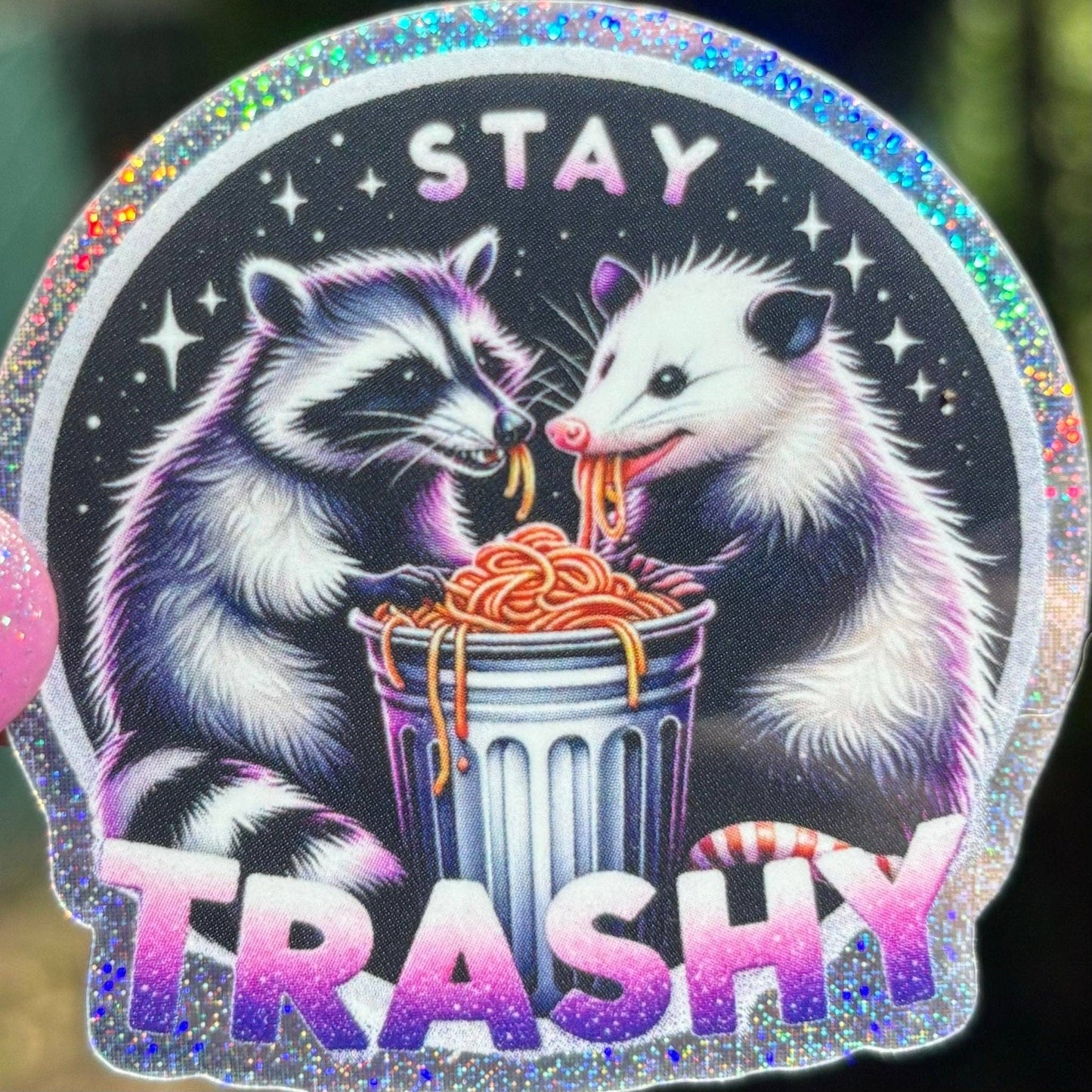 Stay Trashy Glitter Sticker