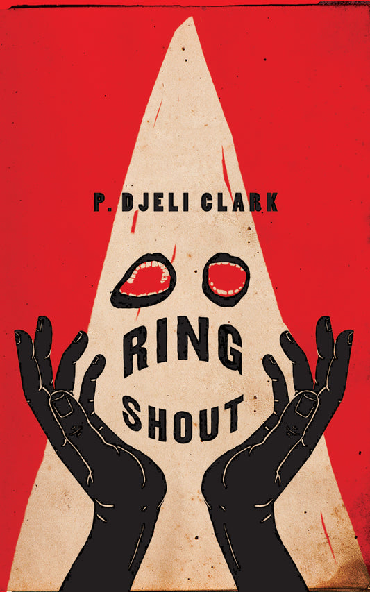Ring Shout - P. Djèlí Clark