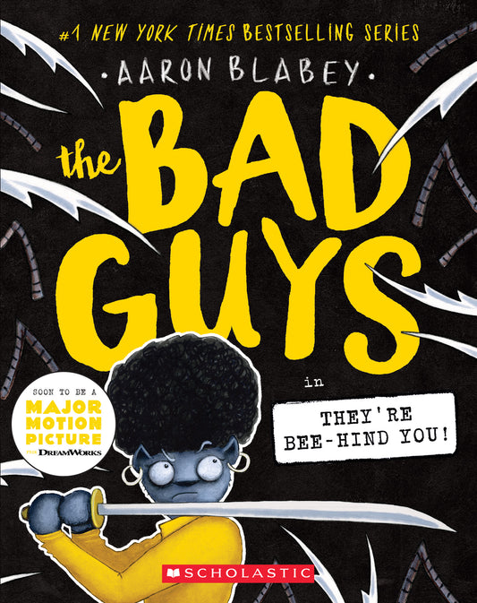 The Bad Guys In: They're Bee-hind You! - Aaron Blabey