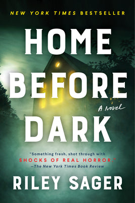 Home Before Dark - Riley Sager