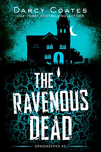 The Ravenous Dead - Darcy Coates