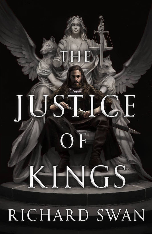 The Justice of Kings - Richard Swan