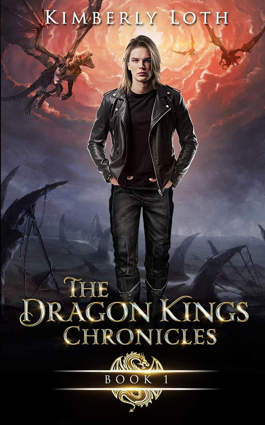The Dragon Kings Chronicles: Book 1 - Kimberly Loth