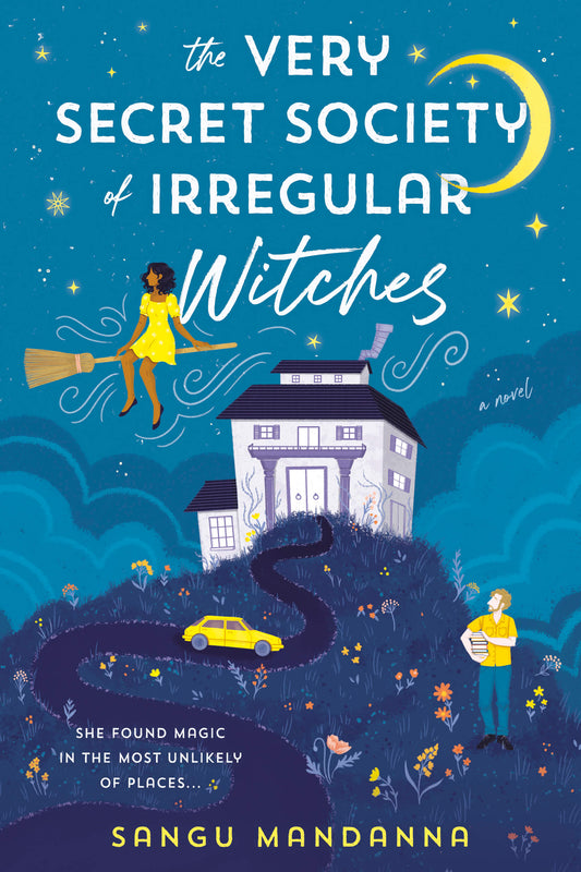 Very Secret Society of Irregular Witches - Sangu Mandanna