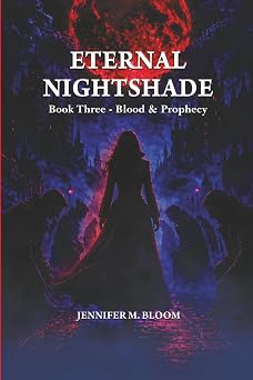Eternal Nightshade: Blood & Prophecy