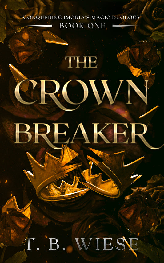 The Crown Breaker - T.B. Wiese