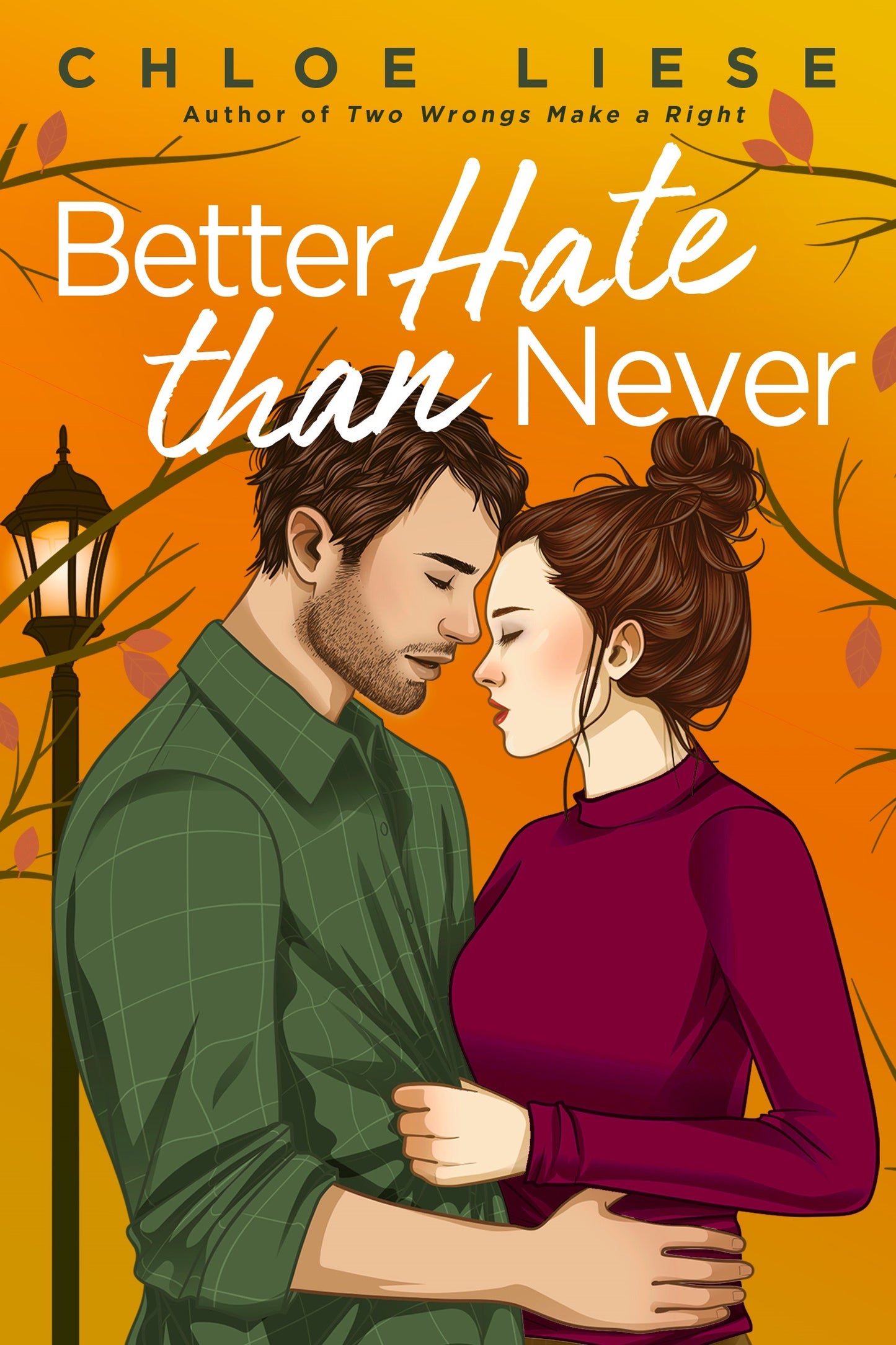 Better Hate than Never - Chloe Liese