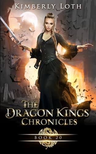 The Dragon Kings Chronicles: Book 20 - Kimberly Loth