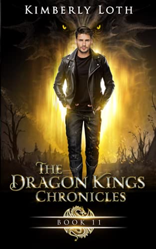 The Dragon Kings Chronicles: Book 11 - Kimberly Loth