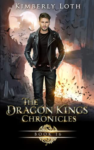 The Dragon Kings Chronicles: Book 16 - Kimberly Loth