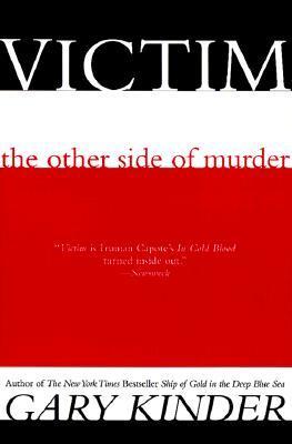 Victim: The Other Side of Murder - Gary Kinder