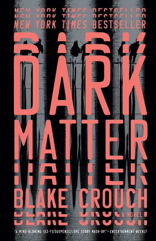 Dark Matter - Blake Crouch