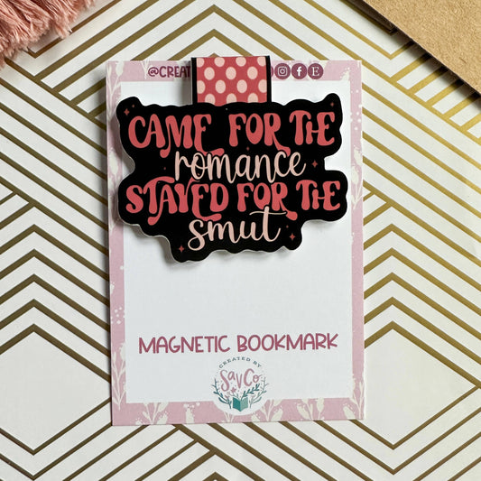 Came for the Romance Stayed for the Smut Magnetic Bookmark