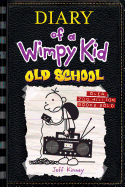 Diary of a Wimpy Kid: Old School - Jeff Kinney