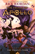 The Trials of Apollo: Tyrant's Tomb - Rick Riordan