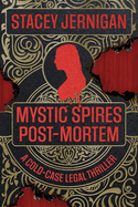 Mystic Spires Post-Mortem: A Cold-Case Legal Thriller - Stacey Jernigan