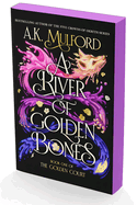 A River of Golden Bones - A.K. Mulford