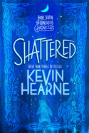 Shattered - Kevin Hearne