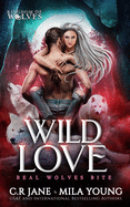 Wild Love - C.R. Jane & Mila Young