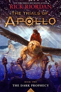 The Trials of Apollo: Dark Prophecy - Rick Riordan