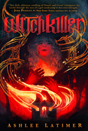 Witchkiller - Ashlee Latimer