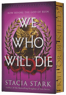 We Who Will Die - Stacia Stark