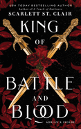 King of Battle and Blood - Scarlett St. Clair