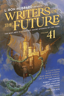 Writers of the Future: Vol 41 - L. Ron Hubbard