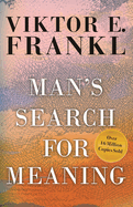Man's Search for Meaning - Vikto E. Frankl