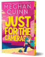 Just for the Cameras - Meghan Quinn